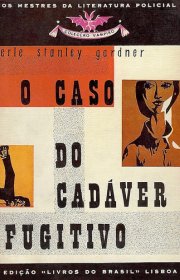 Capa do livor - Perry Mason 44 - O Caso do Cadáver Fugitivo