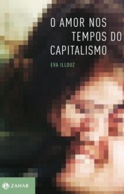 Capa do livor - O Amor nos Tempos do Capitalismo