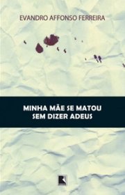 Capa do livor - Minha mãe se matou sem dizer adeus