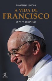 Capa do livor - A Vida de Francisco - O Papa do Povo