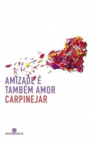 Capa do livor - Amizade é também amor