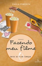 Capa do livor - Fazendo Meu Filme - Antes do Filme Começar