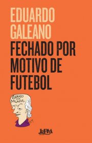 Capa do livor - Fechado Por Motivo de Futebol