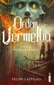 Capa do livor - Série Ordem Vermelha 01 - Filhos da Degradação