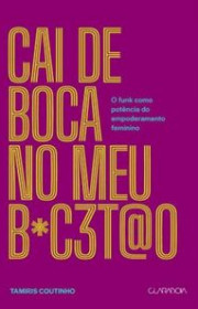 Capa do livor - Cai de Boca no meu B#c3t@o: O funk como potência d...