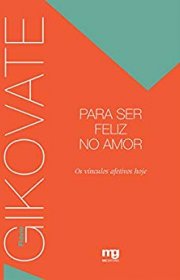 Capa do livor - Para Ser Feliz no Amor