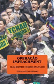 Capa do livor - Operação Impeachment: Dilma Rousseff e o Brasil da...