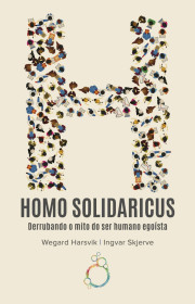 Capa do livor - Homo Solidaricus: Derrubando o mito do ser humano...