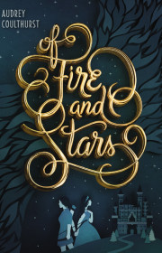 Capa do livor - Of Fire and Stars Series 01 - Of Fire and Stars
