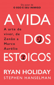 Capa do livor - A Vida Dos Estoicos - A Arte de Viver, de Zenão a...