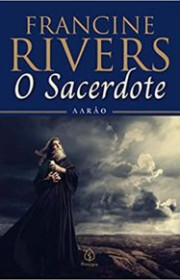 Capa do livor - Série Filhos da Coragem 01 - O Sacerdote: Aarão