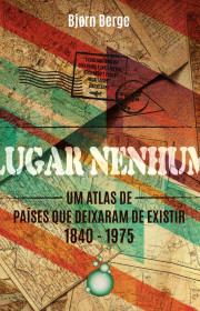 Capa do livor - Lugar Nenhum: Um atlas de países que deixaram de e...