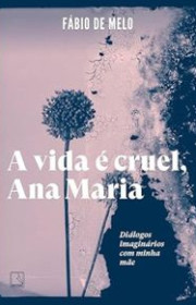 Capa do livor - A vida é cruel, Ana Maria