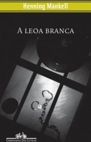 Capa do livor - Série Kurt Wallander 03 - A Leoa Branca