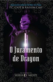 Capa do livor - House of Night - Extra - O Juramento de Dragon