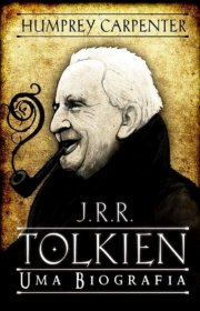 Capa do livor - J.R.R. Tolkien – Uma Biografia