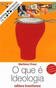 Capa do livor - O que é Ideologia (Coleção Primeiros Passos 13)