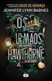 Capa do livor - Série Jogos de Herança 04 - Os Irmãos Hawthorne