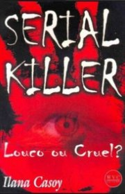 Capa do livor - Serial Killer: Louco ou Cruel?