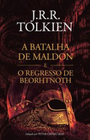 Capa do livor - A Batalha de Maldon e O Regresso de Beorhtnoth