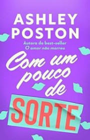 Capa do livor - Com um Pouco de Sorte (Coleção Encontros Inesperad...