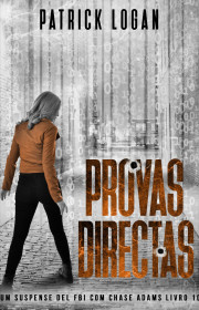 Capa do livor - Série Chase Adams 10 - Provas Directas