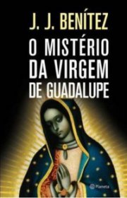 Capa do livor - O Mistério da Virgem de Guadalupe