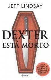 Capa do livor - Série Dexter 08 - Dexter Está Morto