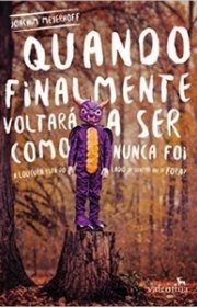 Capa do livor - Quando Finalmente Voltará a Ser Como Nunca Foi?