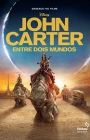 Capa do livor - John Carter Entre Dois Mundos