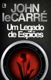 Capa do livor - George Smiley 09 - Um Legado de Espiões