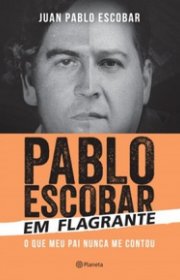 Capa do livor - Pablo Escobar - Em Flagrante