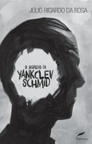 Capa do livor - O Segredo de Yankclev Schmid