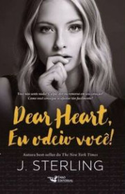 Capa do livor - Dear Heart, Eu Odeio Você!