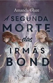 Capa do livor - A Segunda Morte das Irmãs Bond