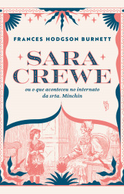 Capa do livor - Sara Crewe, ou o que aconteceu no internato da srt...