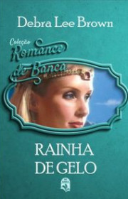 Capa do livor - Rainha de Gelo (Coleção Romance de Banca)