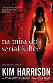 Capa do livor - Série Hollows 02 - Na Mira do Serial Killer