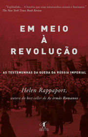 Capa do livor - Em meio à revolução: As testemunhas da queda da Rú...