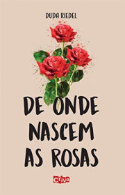 Capa do livor - De Onde Nascem As Rosas