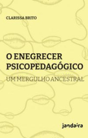 Capa do livor - O enegrecer psicopedagógico: Um mergulho ancestral