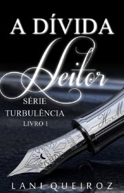 Capa do livor - Série Turbulência Livro 1 - A dívida: Heitor 