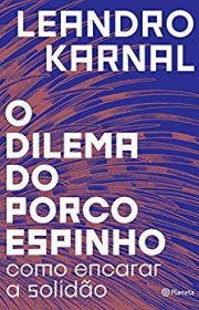 Capa do livor - O Dilema do Porco-Espinho