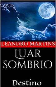 Capa do livor - Série Luar Sombrio 01 - Destino