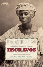 Capa do livor - Achados e Perdidos Da História: Escravos