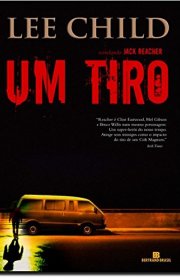 Capa do livor - Jack Reacher 09 - Um Tiro