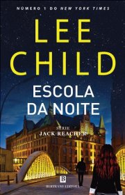 Capa do livor - Jack Reacher 21 - Escola da Noite