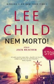 Capa do livor - Jack Reacher 20 - Nem Morto!