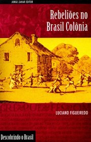 Capa do livor - Rebeliões no Brasil Colônia (Descobrindo o Brasil)