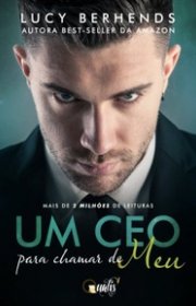 Capa do livor - Um CEO Para Chamar de Meu 